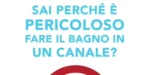 Perché fare il bagno nei canali di irrigazione del Villoresi è pericoloso